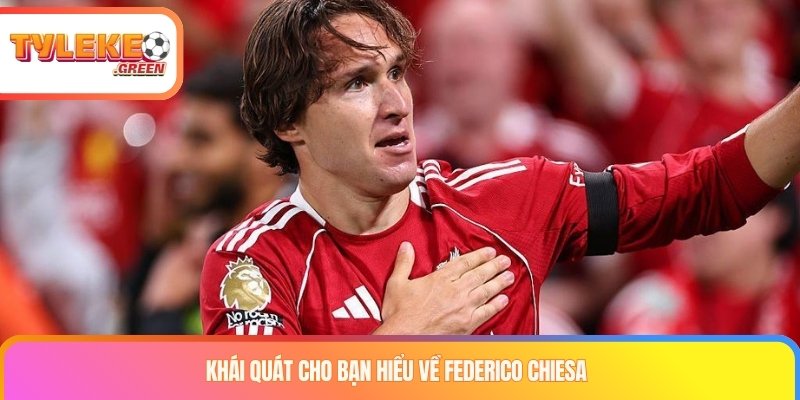 Federico Chiesa trong hành trình phát triển sự nghiệp
