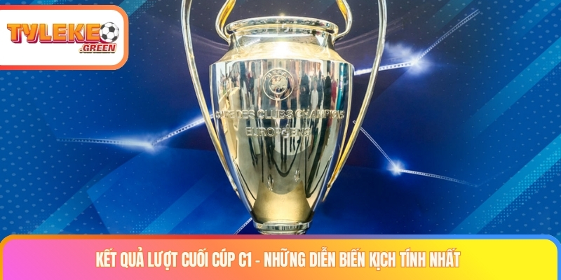 Kết Quả Lượt Cuối Cúp C1 - Cục Diện League Phase Cục diện sau kết quả lượt cuối cúp C1