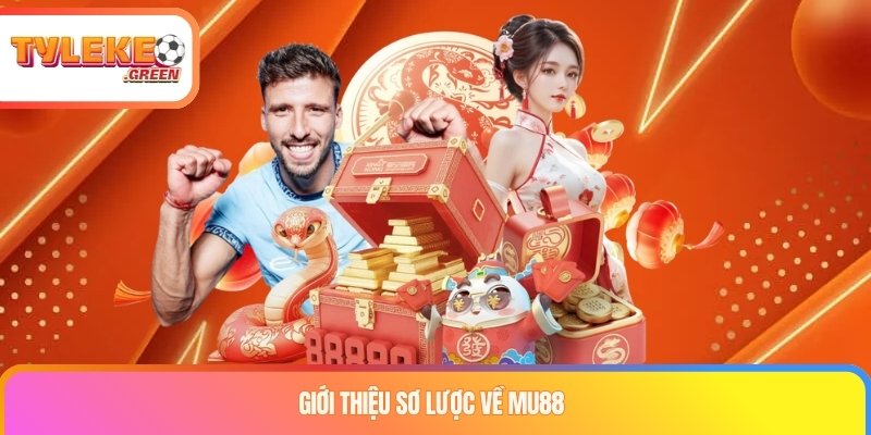 MU88 Là Gì? Sản Phẩm, Giấy Phép & Thông Tin Cần Kiểm Tra Tổng quan thương hiệu MU88