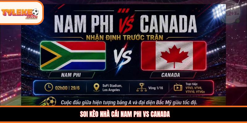 Nhận định kèo Nam Phi vs Canada